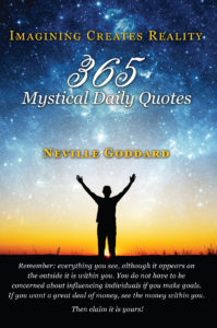 Neville Goddard - Imagining Creates Reality - 365 Mystical Daily Quotes