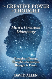 David Allen - The Creative Power of Thought, Man's Greatest Discovery