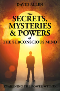 David Allen - The Secrets, Mysteries and Powers Of The Subconscious Mind